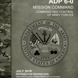 ADP 6-0 Mission Command: Command and Control of Army Forces (2019. 7. 31.)